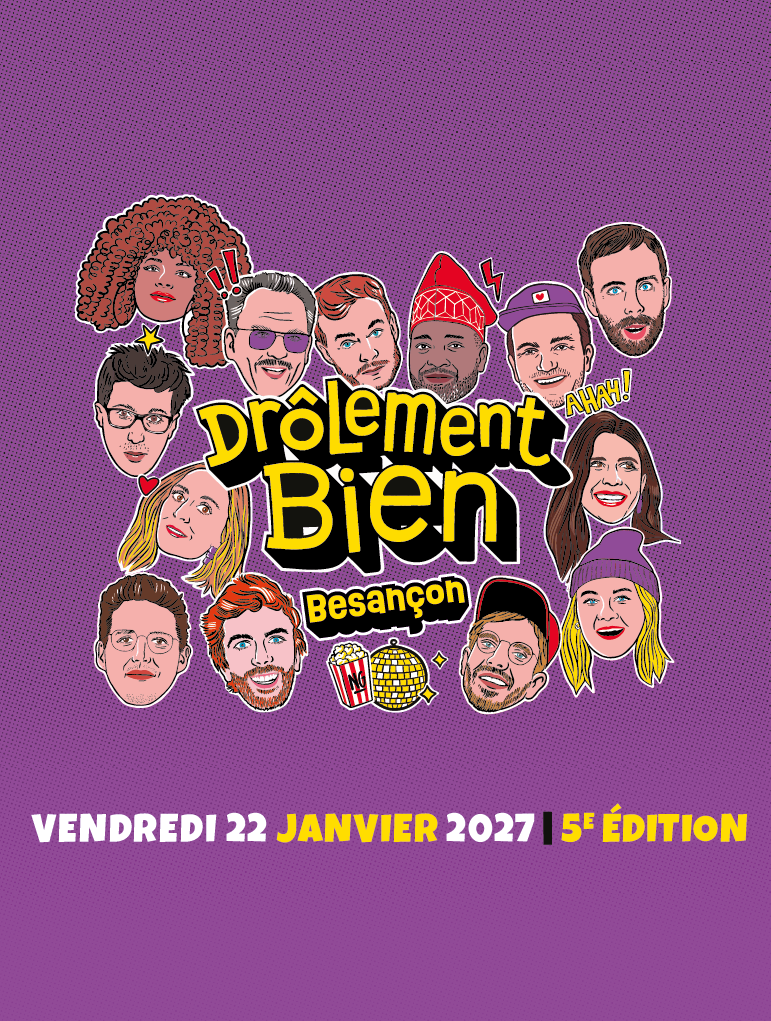 Drôlement Bien | Vendredi 22 Janvier 2027